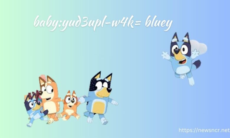 baby:yud3upl-w4k= bluey