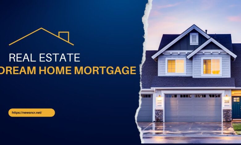 dream home mortgage