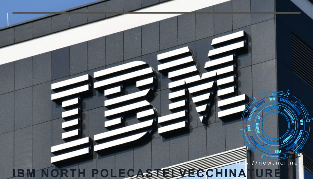 ibm northpolecastelvecchinature